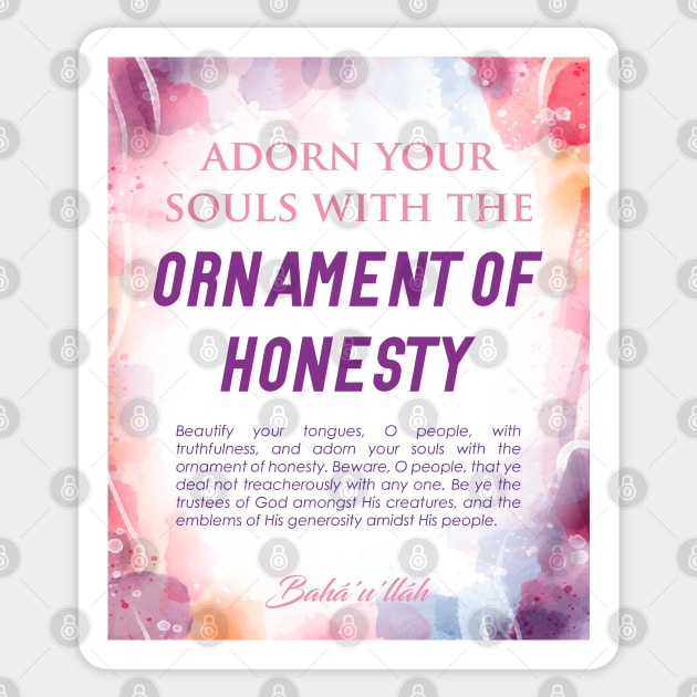 Baha'i quotes on Art Boards - Ornament of Honesty Sticker by irfankokabi